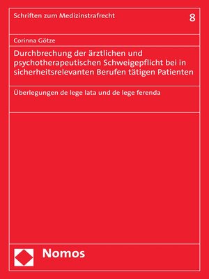 cover image of Durchbrechung der ärztlichen und psychotherapeutischen Schweigepflicht bei in sicherheitsrelevanten Berufen tätigen Patienten